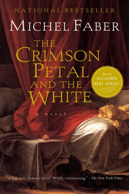 The Crimson Petal and the White CRIMSON PETAL & THE WHITE [ Michel Faber ]