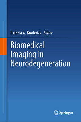 Biomedical Imaging in Neurodegeneration BIOMEDICAL IMAGING IN NEURODEG 