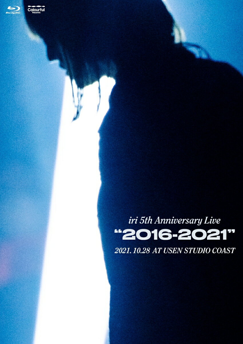 iri 5th Anniversary Live “2016-2021”【Blu-ray】