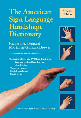 The American Sign Language Handshape Dictionary AMER SIGN LANGUAGE HANDSHAPE D [ Richard A. Tennant ]