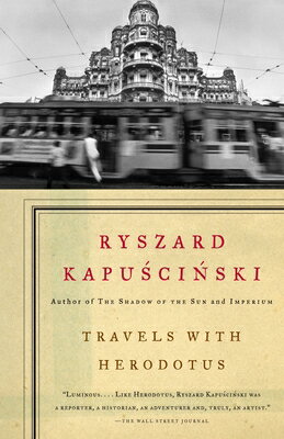 Travels with Herodotus TRAVELS W/HERODOTUS （Vintage International） [ Ryszard Kapuscinski ]