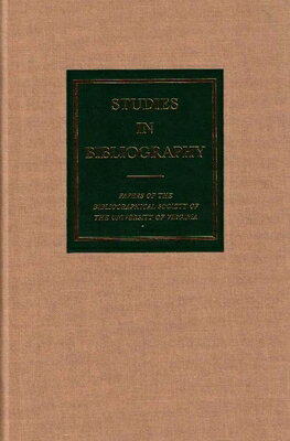 Studies in Bibliography: Papers of the Bibliographical Society of the University of Virginia Volume