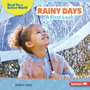 Rainy Days: A First Look RAINY DAYS (Read about Weather (Read for a Better World...