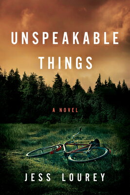 Unspeakable Things UNSPEAKABLE THINGS [ Jess Lourey ]