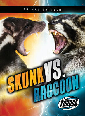 Skunk vs. Raccoon SKUNK VS RACCOON （Animal Battles） [ Dana Fleming ]