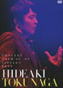 HIDEAKI TOKUNAGA CONCERT TOUR '08-'09 SINGLES BEST [ 徳永英明 ]