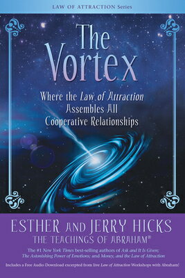 The Vortex: Where the Law of Attraction Assembles All Cooperative Relationships VORTEX 