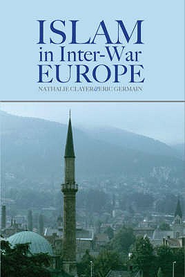 Islam in Interwar Europe ISLAM IN INTERWAR EUROPE 