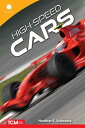 High-Speed Cars HIGH-SPEED CARS (Smithsonian: Informational Text) [ Heather Schw...