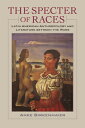 The Specter of Races: Latin American Anthropology and Literature Between the War...