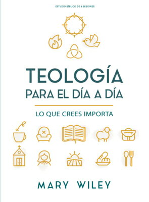 Teologa Para El Da a Da - Estudio Bblico: Lo Que Crees Importa SPA-TEOLOGIA PARA EL DIA A DIA 