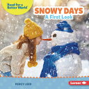 Snowy Days: A First Look SNOWY DAYS (Read about Weather (Read for a Better World...