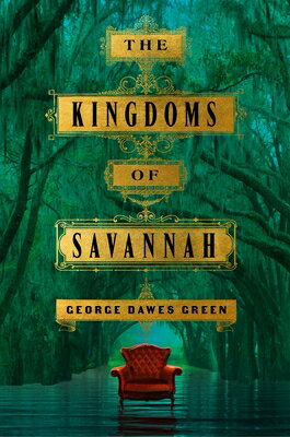 The Kingdoms of Savannah KINGDOMS OF SAVANNAH [ George Dawes Green ]