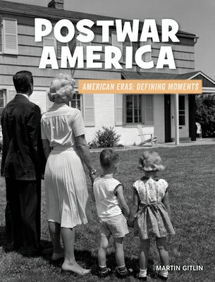 Postwar America POSTWAR AMER （21st Century Skills Library: American Eras: Defining Moments） 