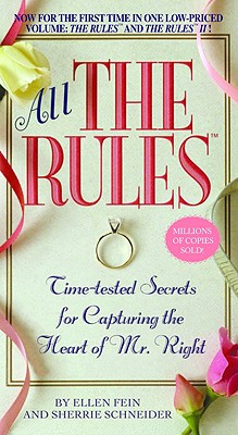 楽天楽天ブックスAll the Rules: Time-Tested Secrets for Capturing the Heart of Mr. Right ALL THE RULES （Rules） [ Ellen Fein ]