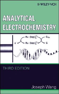Electrochemistry 3e ELECTROCHEMISTRY 3E 3/E [ Wang ]