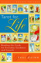 Tarot for Life: Reading the Cards for Everyday Guidance and Growth TAROT FOR LIFE Paul Quinn