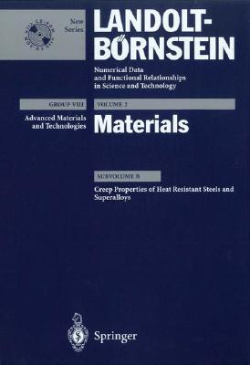 Creep Properties of Heat Resistant Steels and Superalloys CREEP PROPERTIES OF HEAT RESIS [ K. Yagi ]