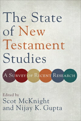 The State of New Testament Studies: A Survey of Recent Research STATE OF NT STUDIES [ Scot McKnight ]