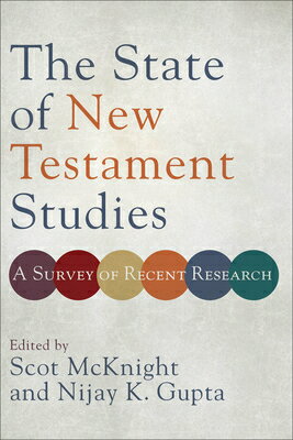 The State of New Testament Studies: A Survey of Recent Research STATE OF NT STUDIES 