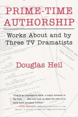 Prime-Time Authorship: Works about and by Three TV Dramatists