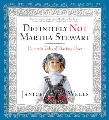 Funny and moving, "Definitely Not Martha Stewart" is one woman's story about starting over after 20 years of marriage. With wry humor and down-to-earth candor, author Janice Wells struggles through the real world of little money and no time or desire to take care of necessary tasks like fluting mushroom caps and monogramming a door mat. From the realities of moving ("I finally found my martini glass, wrapped in swaddling underwear and lying in a roaster") to household tips ("to loosen a rusty bolt, soak a rag in Coke, wrap it around the bolt, add the rest to a couple of ounces of rum, drink slowly, then try the bolt") to frank confessions ("thinking about how long it's been since you cleaned the tub can take the joy right out of a bubble bath"), "Definitely Not Martha Stewart" strikes a chord with non-Martha Stewart types everywhere.