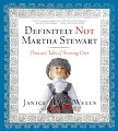 Funny and moving, "Definitely Not Martha Stewart" is one woman's story about starting over after 20 years of marriage. With wry humor and down-to-earth candor, author Janice Wells struggles through the real world of little money and no time or desire to take care of necessary tasks like fluting mushroom caps and monogramming a door mat. From the realities of moving ("I finally found my martini glass, wrapped in swaddling underwear and lying in a roaster") to household tips ("to loosen a rusty bolt, soak a rag in Coke, wrap it around the bolt, add the rest to a couple of ounces of rum, drink slowly, then try the bolt") to frank confessions ("thinking about how long it's been since you cleaned the tub can take the joy right out of a bubble bath"), "Definitely Not Martha Stewart" strikes a chord with non-Martha Stewart types everywhere.