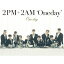 One dayʽꡡCD+DVD [ 2PM+2AM`Oneday' ]פ򸫤