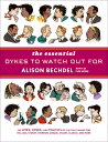 The Essential Dykes to Watch Out for ESSENTIAL DYKES TO WATCH OUT F [ Alison Bechdel ]