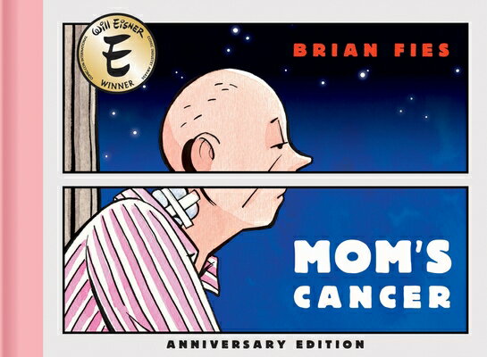 Mom's Cancer: Anniversary Edition MOMS CANCER ANNIV /E [ Brian Fies ]