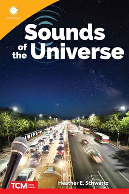 Sounds of the Universe SOUNDS OF THE UNIVERSE （Smithsonian: Informational Text） [ Heather E. Schwartz ]