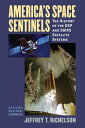 America's Space Sentinels: The History of the DSP and SBIRS Satellite Systems AMER SPACE SENTINELS 2/E 