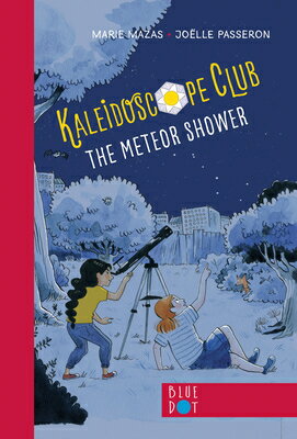 The Meteor Shower: Kaleidoscope Club Series Book #2 METEOR SHOWER KALEIDOSCOPE CLU （Kaleidoscop..