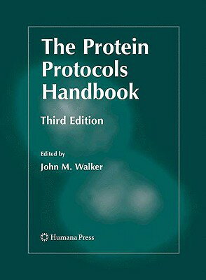 The Protein Protocols Handbook HANDBK 3/E （Springer Handbooks） [ John M. Walker ]