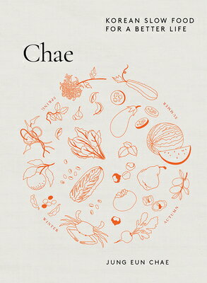Chae: Korean Slow Food for a Better Life CHAE [ Jung Eun Chae ]