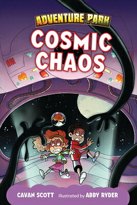 Cosmic Chaos COSMIC CHAOS （Adventure Park） [ Cavan Scott ]
