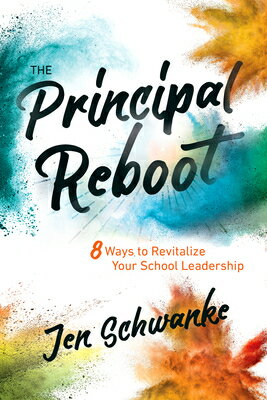 The Principal Reboot: 8 Ways to Revitalize Your 