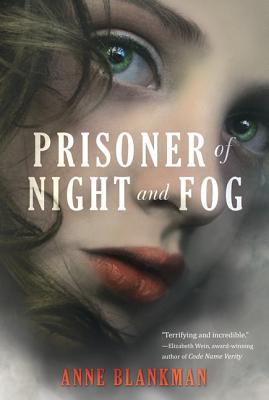 Prisoner of Night and Fog PRISONER OF NIGHT & FOG [ Anne Blankman ]