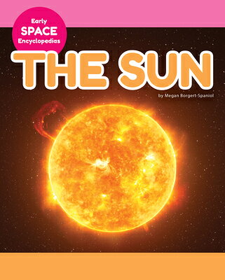 Sun SUN （Early Space Encyclopedias） [ Megan Borgert-Spaniol ]