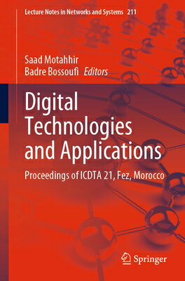 Digital Technologies and Applications: Proceedings of Icdta 21, Fez, Morocco DIGITAL TECHNOLOGIES & APPLICA （Lecture Notes in Networks and Systems） [ Saad Motahhir ]