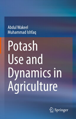 Potash Use and Dynamics in Agriculture POTASH US