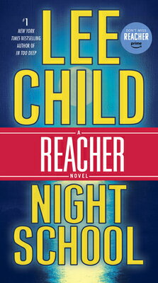 Night School: A Reacher Novel NIGHT SCHOOL （Jack Reacher） [ Lee Child ]
