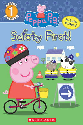 The Safety First! (Peppa Pig: Level 1 Reader) SAFETY 1ST (PEPPA PIG LEVEL 1 （Scholastic Reader: Level 1） 