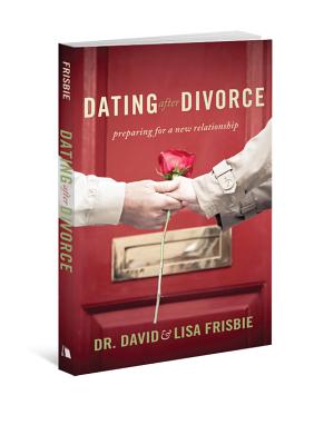 Dating After Divorce: Preparing for a New Relationship DATING AFTER DIVORCE [ David Frisbie ]