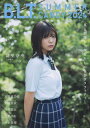B.L.T.SUMMER CANDY(2024) 夏と制服と美少女たちの青春グラフィティー (B.L.T.MOOK B.L.T特別編集)