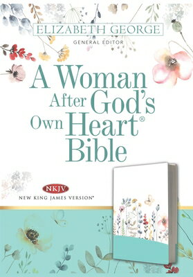 A Woman After God's Own Heart Bible, Country Floral WOMAN AFTER GODS OWN HEART BIB [ Elizabeth George ]