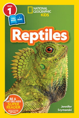 National Geographic Readers: Reptiles (L1/Coreader) NATL GEOGRAPHIC READERS REPTIL Readers [ Jennifer Szymanski ]