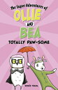 Totally Paw-Some TOTALLY PAW-SOME （The Super Adventures of Ollie and Bea） [ Rene Treml ]