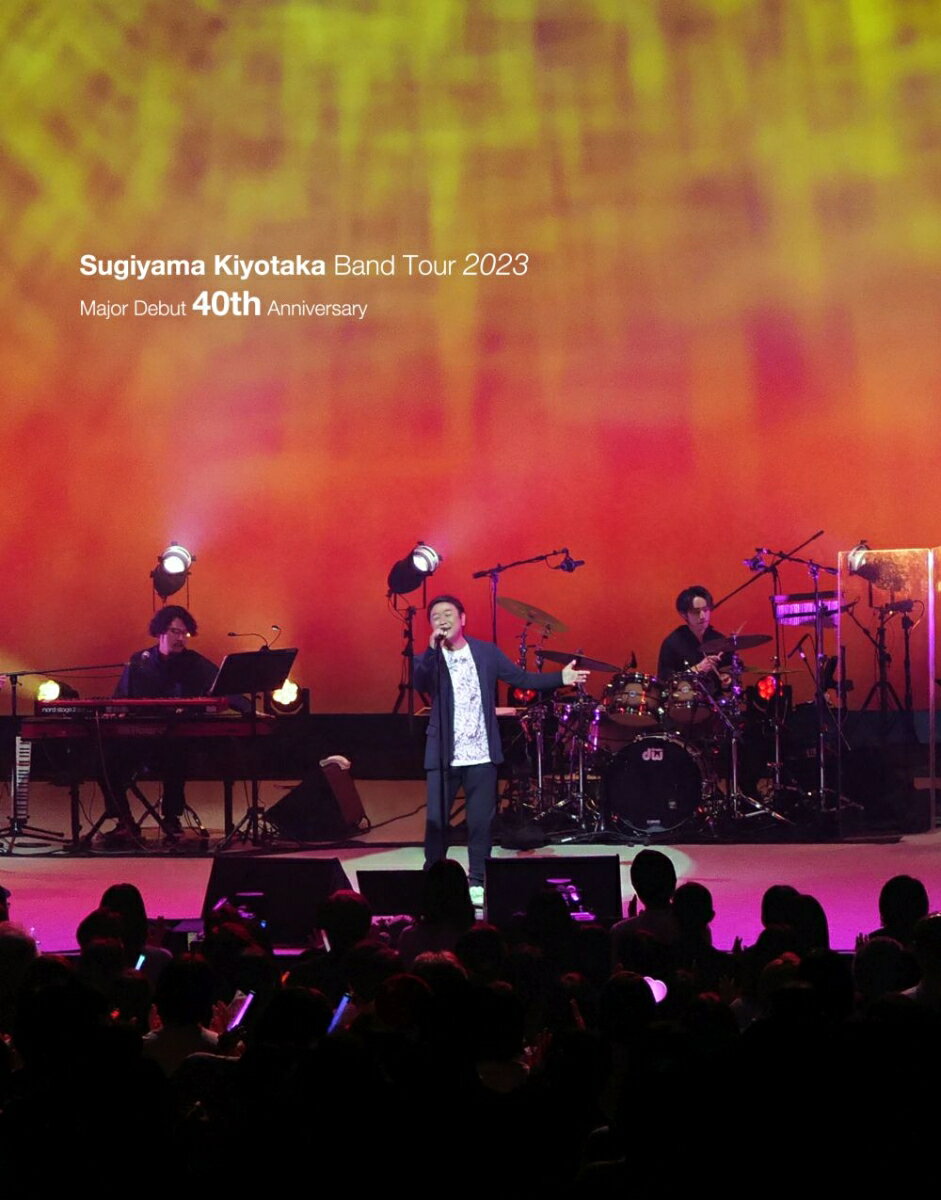 Sugiyama Kiyotaka Band Tour 2023-Major Debut 40th Anniversary-【Blu-ray】