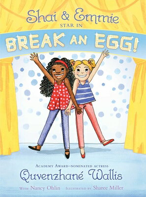 Shai & Emmie Star in Break an Egg! SHAI & EMMIE STAR IN BREAK AN （Shai & Emmie Story） [ Quvenzhan Wallis ]